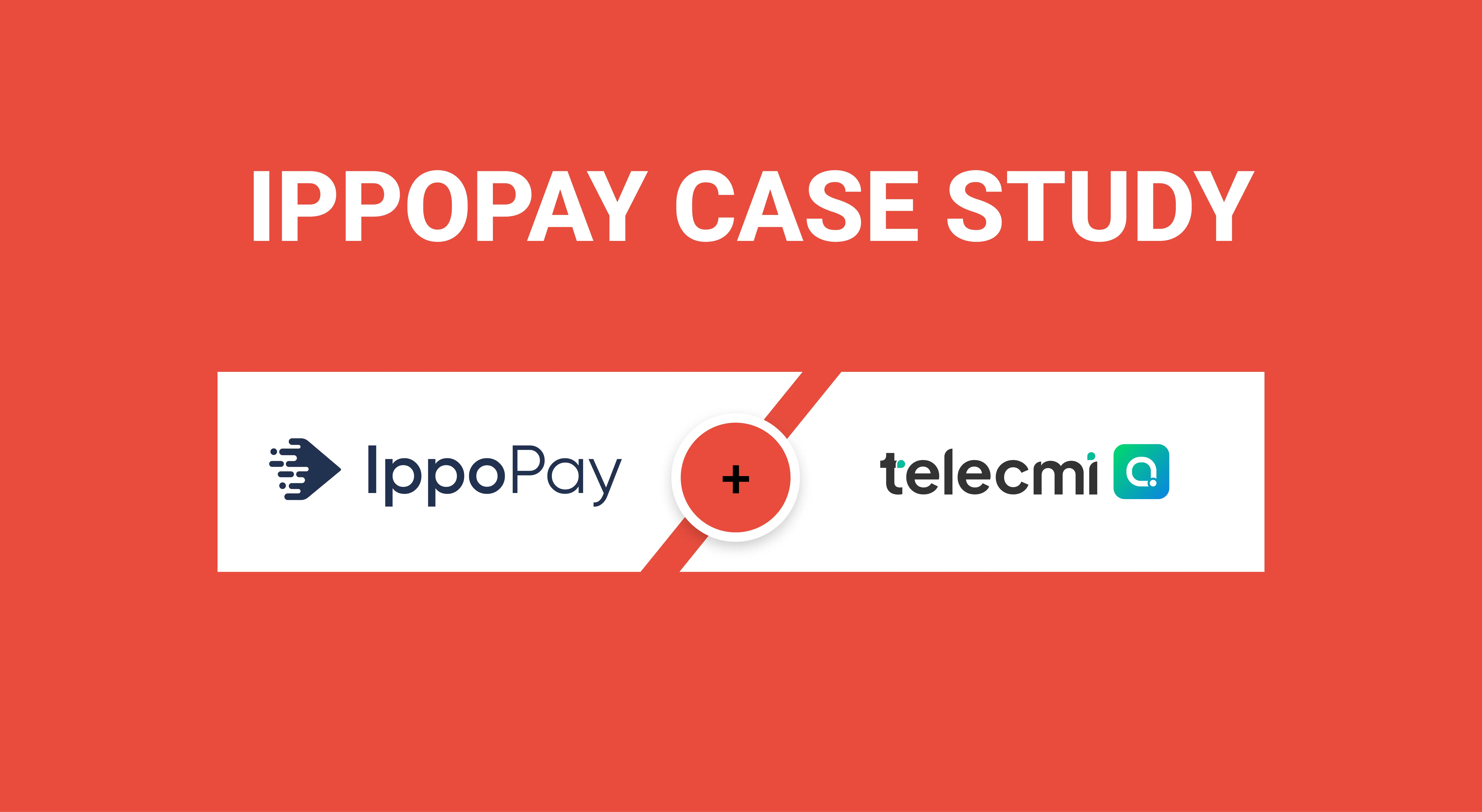 Here's How TeleCMI Helped IppoPay Overcome Its Challenges!